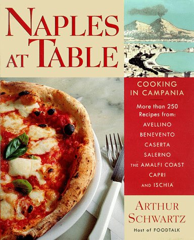 Naples at Table: Cooking in Campania von William Morrow Cookbooks