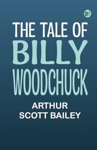 The Tale of Billy Woodchuck von Zinc Read