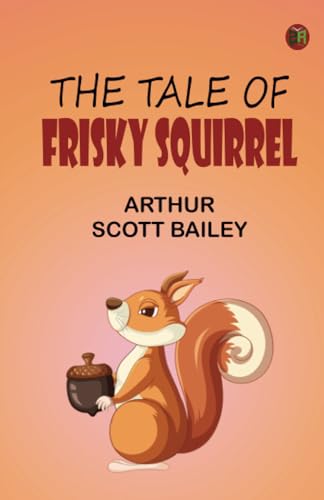 The Tale of Frisky Squirrel von Zinc Read