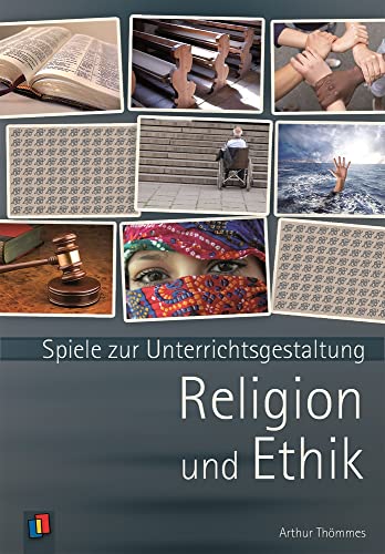 Spiele zur Unterrichtsgestaltung. Religion und Ethik von Verlag An Der Ruhr