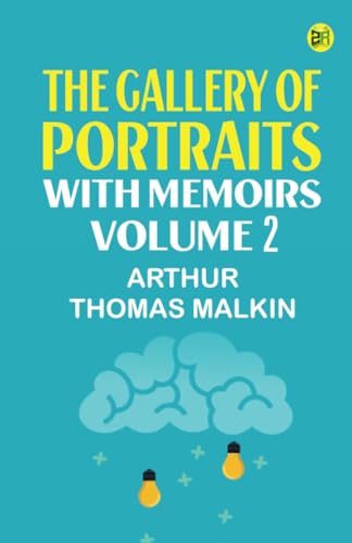 The Gallery of Portraits: with Memoirs. Volume 2 von Zinc Read