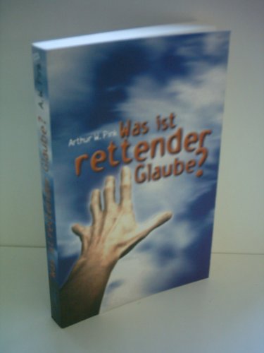 Was ist rettender Glaube?