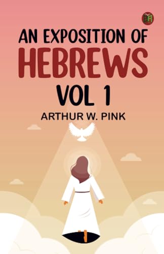 An Exposition of Hebrews Vol 1 von Zinc Read