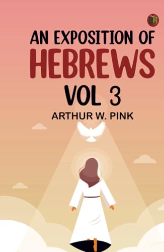 An Exposition of Hebrews Vol 3 von Zinc Read