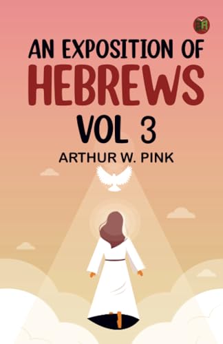 An Exposition of Hebrews Vol 3 von Zinc Read