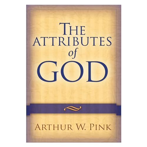 The Attributes of God The Attributes of God