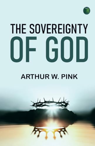The Sovereignty of God von Zinc Read