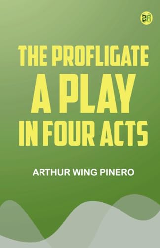 The Profligate A Play in Four Acts von Zinc Read