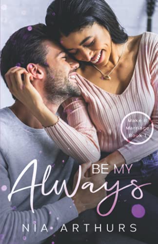 Be My Always: A BWWM Romance (Make It Marriage, Band 1) von Independently published