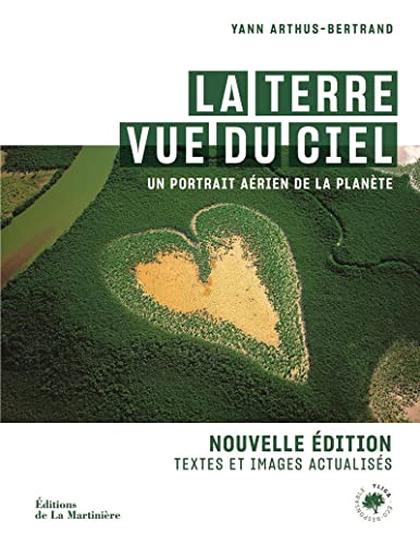 La Terre vue du ciel (nvelle édition): Un portrait aérien de la planète