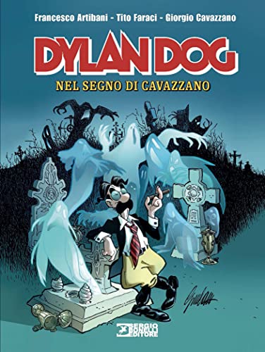 Dylan Dog. Nel segno di Cavazzano von Sergio Bonelli Editore
