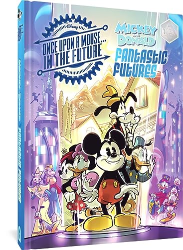 Mickey and Donald Fantastic Futures: Classic Tales With a 22nd Century Twist