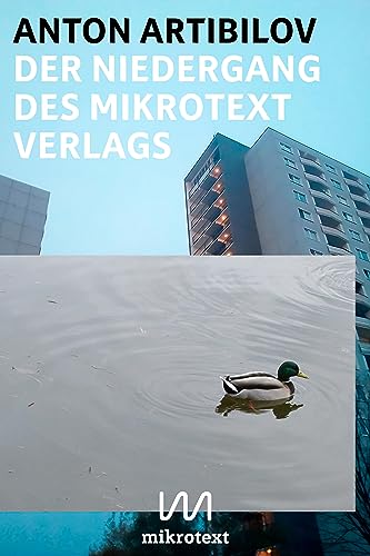 Der Niedergang des mikrotext Verlags: Geschichten von mikrotext