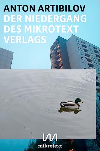 Der Niedergang des mikrotext Verlags: Geschichten von mikrotext