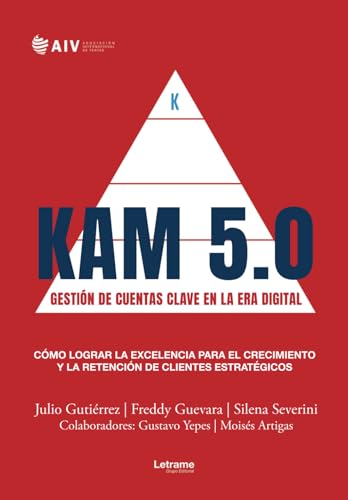Kam 5.0: Gestión de cuentas clave en la era digital (Negocios, Band 1) von Letrame