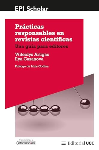 Prácticas responsables en revistas científicas: Una guía para editores (EPI Scholar, Band 14) von Editorial UOC