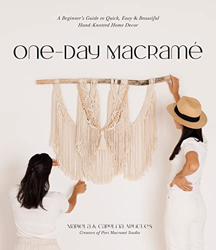 One-day Macramé: A Beginner's Guide to Quick, Easy & Beautiful Hand-knotted Home Decor von Page Street Publishing