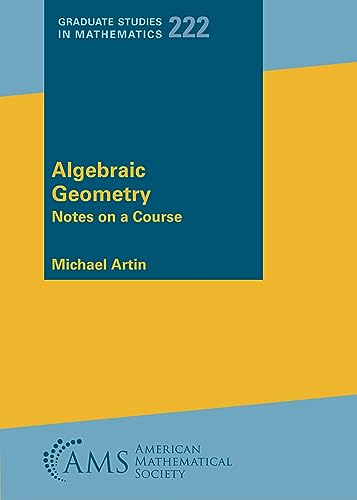 Algebraic Geometry: Notes on a Course (Graduate Studies in Mathematics, 222) von American Mathematical Society