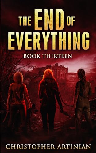 The End of Everything: Book 13 von Independently published