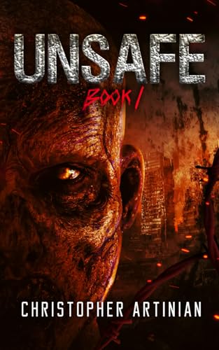 Unsafe: Book 1 of the Post-Apocalyptic Zombie Horror series von Independently published