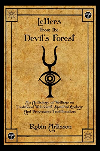 Letters from the Devil's Forest: An Anthology of Writings on Traditional Witchcraft, Spiritual Ecology and Provenance Traditionalism