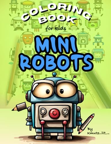 COLORING BOOK MINI ROBOTS: Activity for kids 5-8 years old