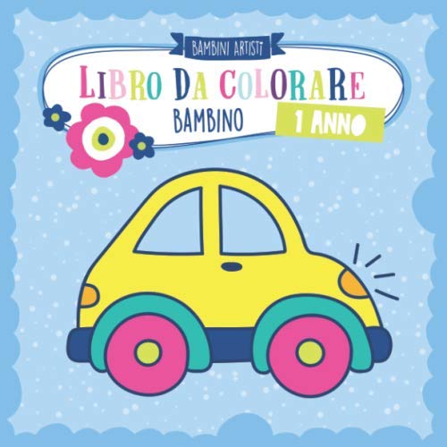 Libro da colorare 1 anno BAMBINO: Album da colorare per bambini con auto, camion, dinosauri, animali, macchine, trattore, aerei e molti altri von PALEROMA