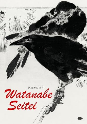 Poems for Watanabe Seitei von Hedgehog Poetry Press