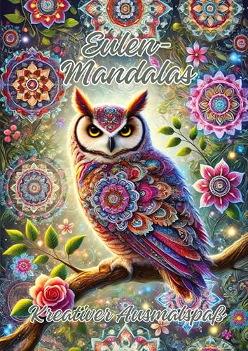 Eulen-Mandalas: Kreativer Ausmalspaß Eulen-Mandalas: Kreativer Ausmalspaß von tredition