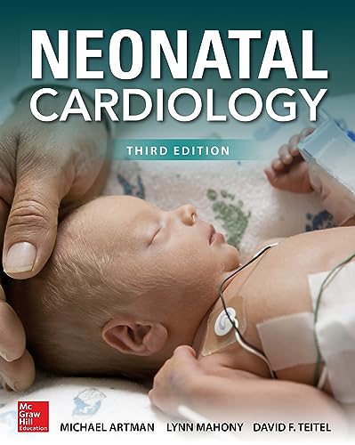 Neonatal Cardiology, Third Edition (Medicina) von McGraw-Hill Education