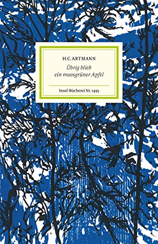 Übrig blieb ein moosgrüner Apfel: Gedichte und Prosa (Insel-Bücherei) von Insel Verlag