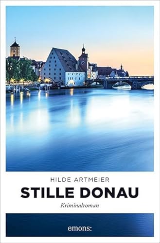 Stille Donau: Kriminalroman (Anna di Santosa)