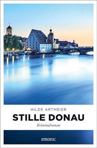Stille Donau: Kriminalroman (Anna di Santosa)