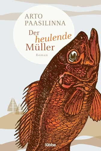 Der heulende Müller: Roman von Lübbe