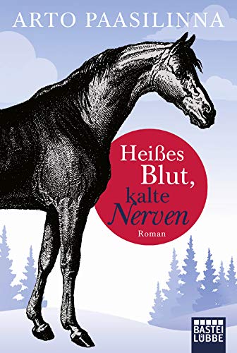 Heißes Blut, kalte Nerven: Roman