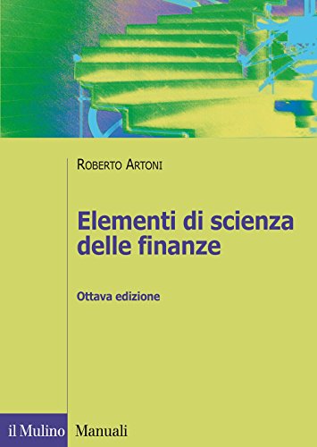 Elementi di scienza delle finanze (Manuali) von Il Mulino