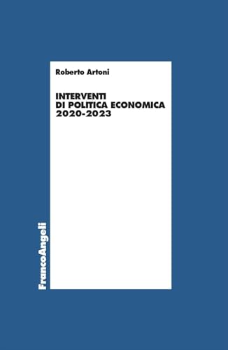 Interventi di politica economica 2020-2023 (Economia) von Franco Angeli