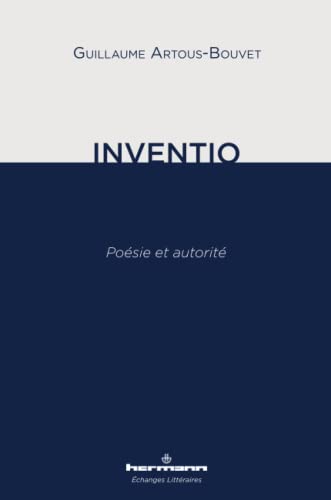 Inventio: Poésie et autorité (HR.ECHANG.LITT.) von HERMANN