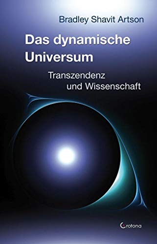 Das dynamische Universum: Transzendenz und Wissenschaft