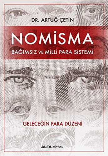 Nomisma - Bagimsiz ve Milli Para Sistemi: Geleceğin Para Düzeni von Alfa Yayınları