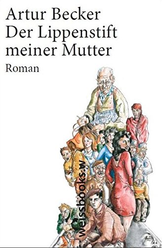 Der Lippenstift meiner Mutter: Roman von Weissbooks