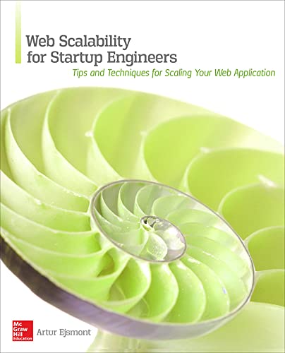 Web Scalability for Startup Engineers: Tips & Techniques for Scaling Your Web Application von McGraw-Hill Education