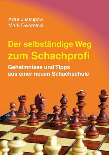 Der selbstständige Weg zum Schachprofi: Geheimnisse und Tipps aus einer neuen Schachschule