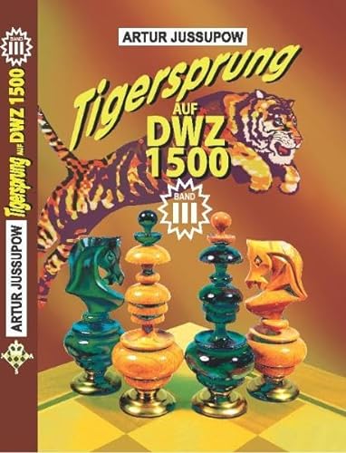 Tigersprung auf DWZ 1500, Bd. 3: Band 3