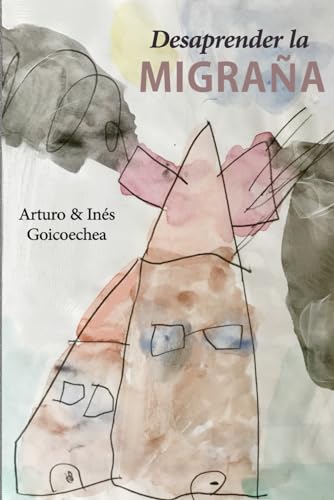 Desaprender la migraña von Independently Published