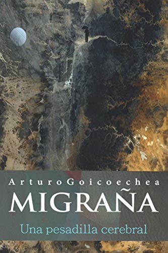 MIGRAÑA, una pesadilla cerebral von Independently Published