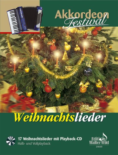 Akkordeon Festival Weihnachtslieder mit Playback-CD Akkordeon Festival Weihnachtslieder mit Playback-CD