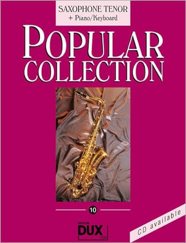 Popular Collection 10 Tenorsaxophon und Klavier: Saxophone Tenor + Piano/Keyboard