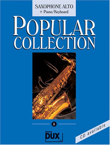Popular Collection 8 Altsaxophon und Klavier Popular Collection 8 Altsaxophon und Klavier