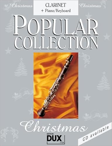 Popular Collection Christmas: Clarinet + Piano/Keyboard Popular Collection Christmas: Clarinet + Piano/Keyboard